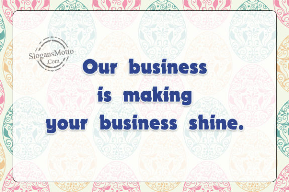 Our business is making your business shine.