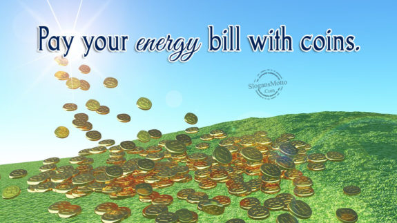 Pay your energy bill with coins.