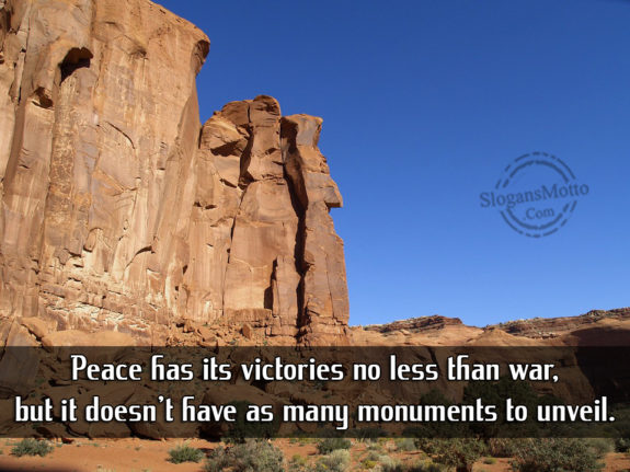 Peace Has Its Victories No less Than War