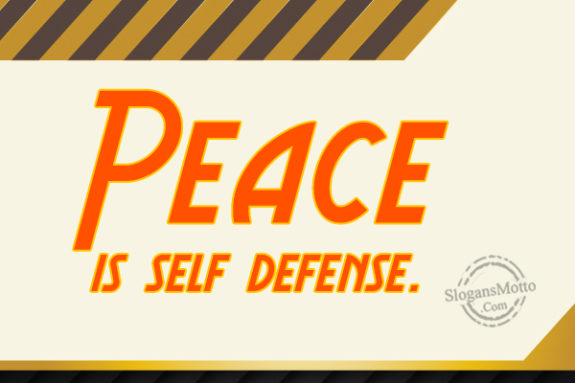 Peace Is Self Defense