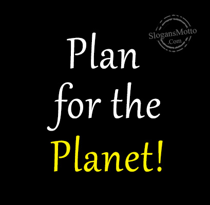 Plan for the Planet!