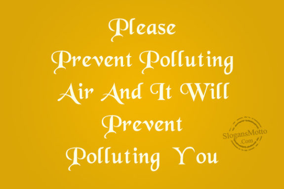please-prevent-polluting-air-and-it-will