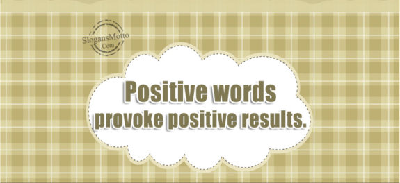 positive-words-provoke-positive-results