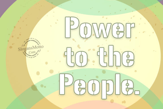 Power to the People.