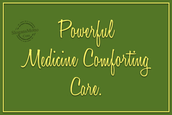 powerful-medicine-comforting-care