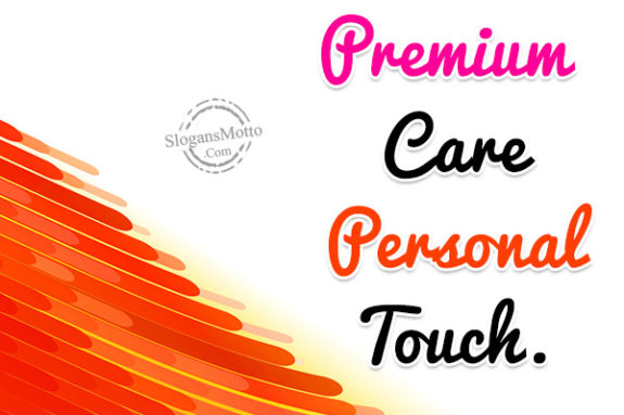 premium-care-personal-touch