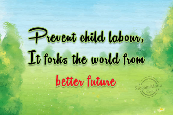 Prevent Child Labour