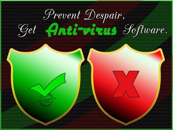 Prevent despair, get anti-virus software