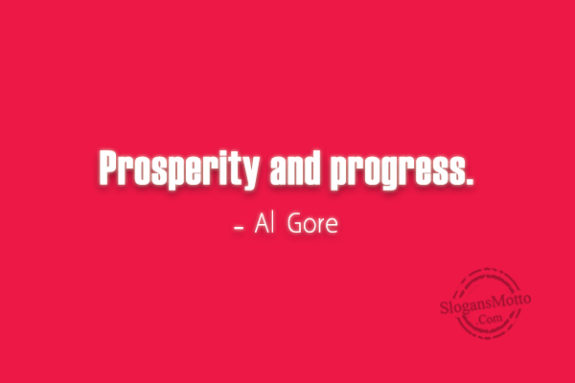 Prosperity And Progress
