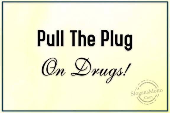 pull-the-plug-on-drugs