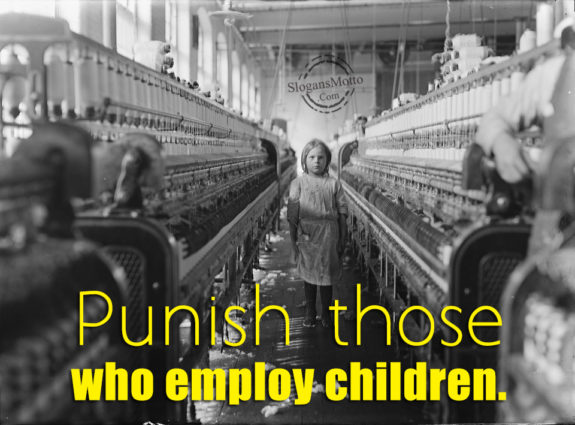 Punish Those Who Employ Children