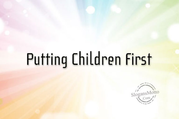 Putting Children First