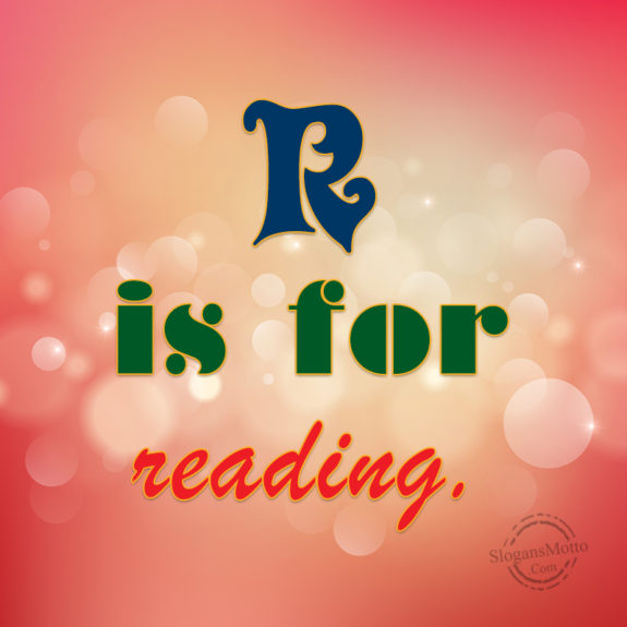 R Is For Reading