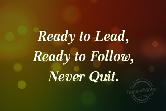 ready-to-lead-ready-to-follow-never-quit