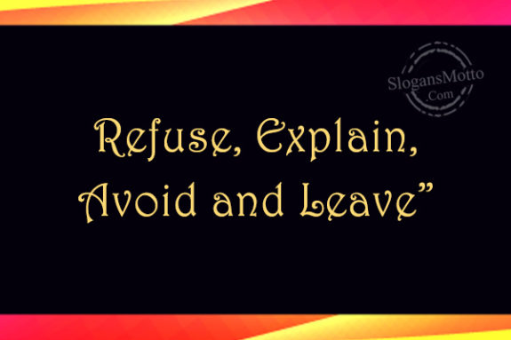 refuse-explain-avoid-and-leave