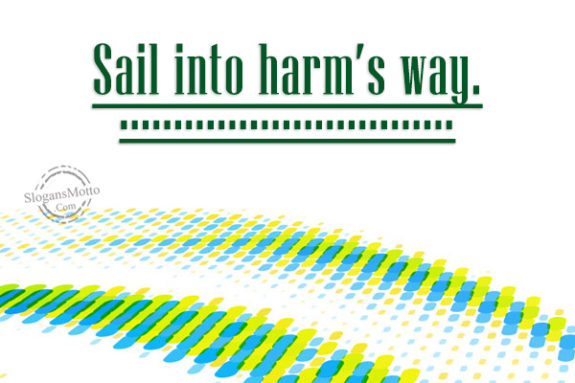 sail-into-harms-way
