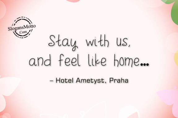 stay-with-us-and-feel-like-home