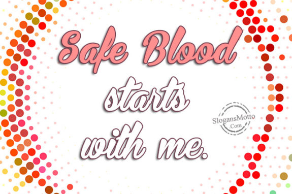 Safe Blood starts with me.