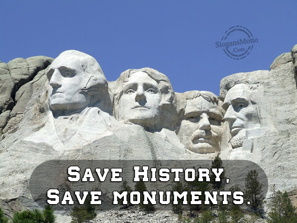 Preserving Monuments Slogans
