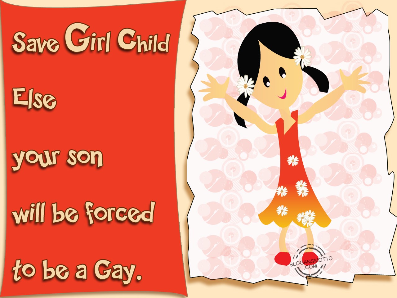 Save girl child else your son will be forced to ... | SlogansMotto.com