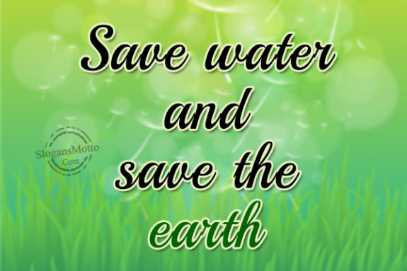 Save water and save the earth