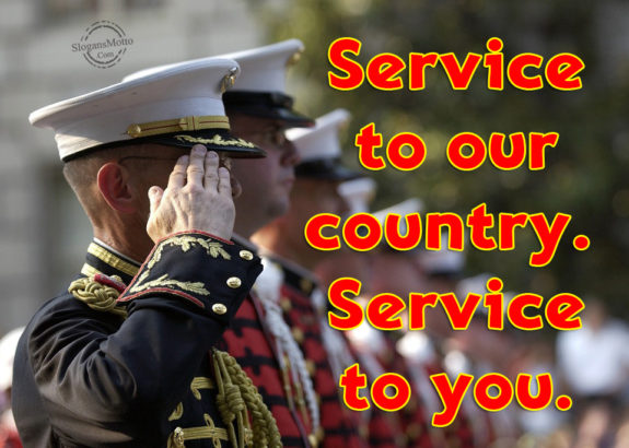 Service to our country. Service to you.