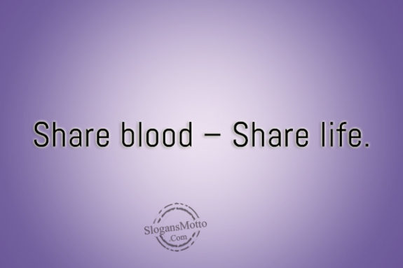 Share blood – Share life.