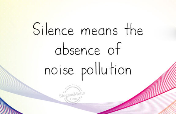 silence-means-the-absence-of-noice