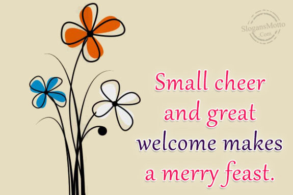 small-cheer-and-great-welcome-makes-a-merry-feast
