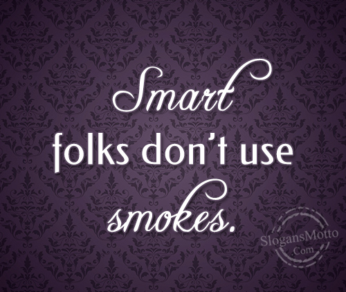 smart-folks-dont-use-smokes