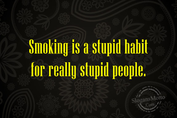 smoking-is-a-stupid-habit