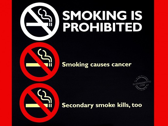 Smoking is prohibited-Smoking causes cancer-Secondary smoke kills too