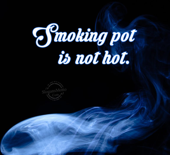 smoking-pot-is-not-hot