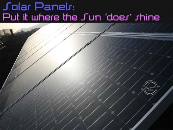 Solar Panels Put it where the Sun ‘does’ shine