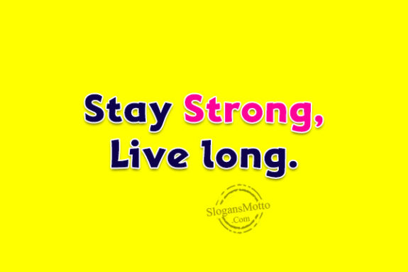 stay-strong-live-long