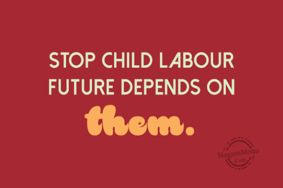 Stop Child Labour Future Depends On Them