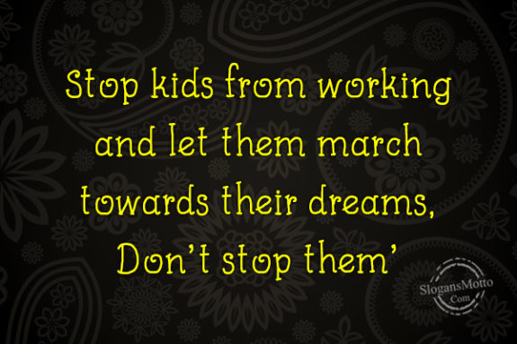 Stop Kids From Working