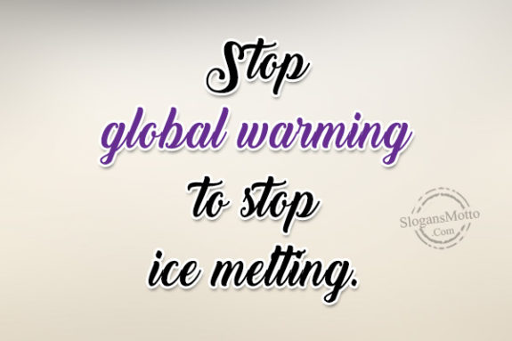 stop-global-warming-to-stop-ice-metting