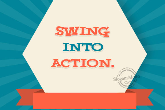 Swing Into Action