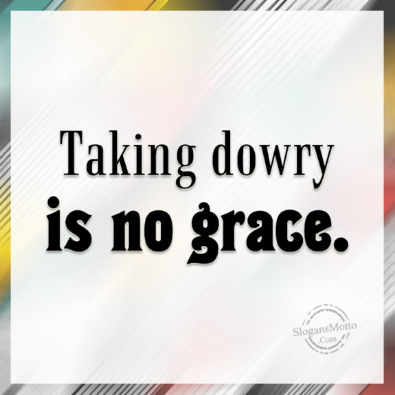 taking-dowry-is-no-grace