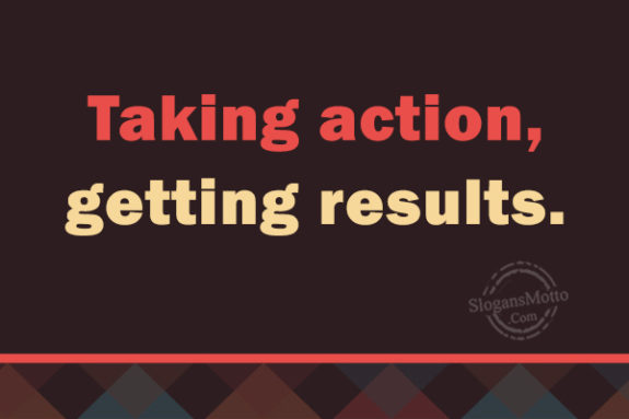 Taking Action Getting Results