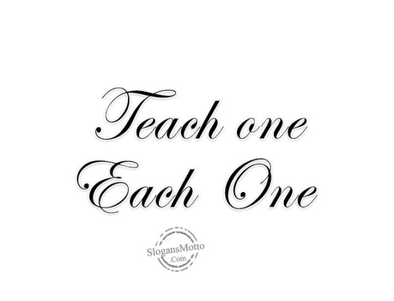 Teach One Each One