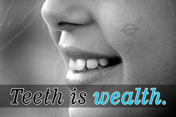teeth-is-wealth