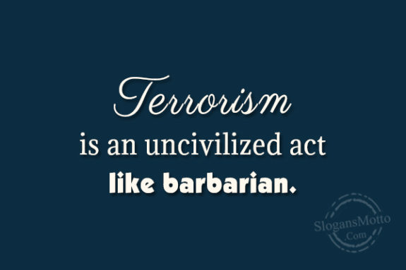 terrorism-is-an-uncivilzed-act