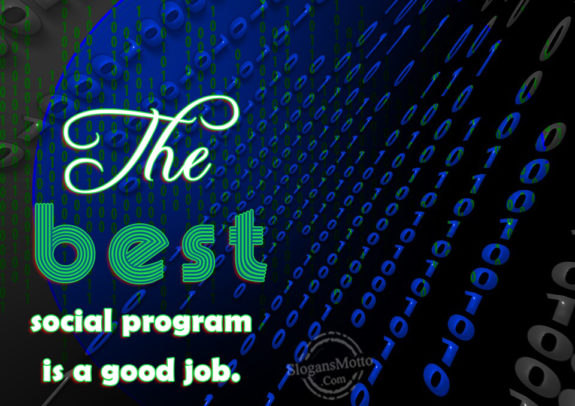 The Best Social Program Is A Good Job
