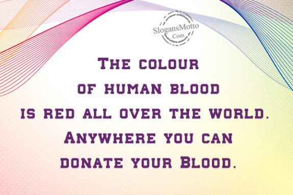 The colour of human blood is red all over the world. Anywhere you can donate your Blood.