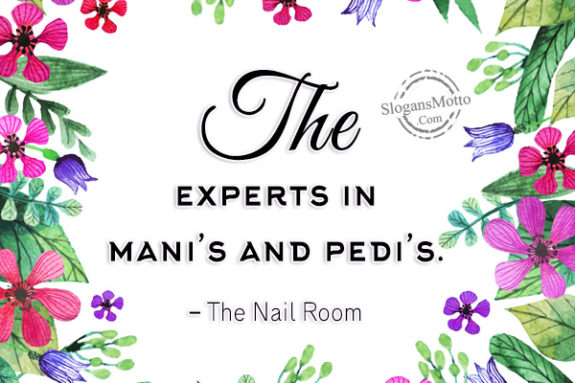 The experts in mani’s and pedi’s. – The Nail Room