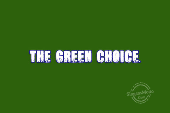 The Green Choice