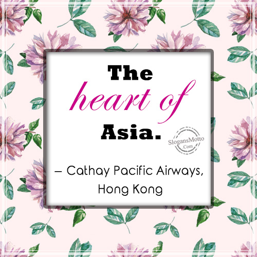 The heart of Asia – Cathay Pacific Airways, Hong Kong