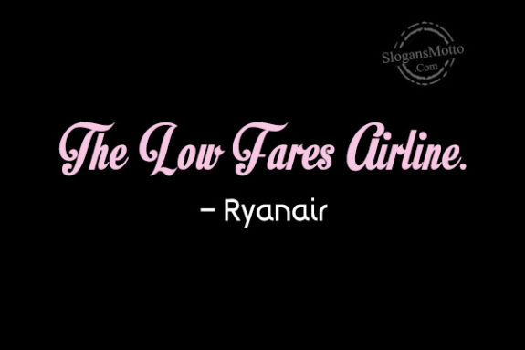The Low Fares Airline. – Ryanair